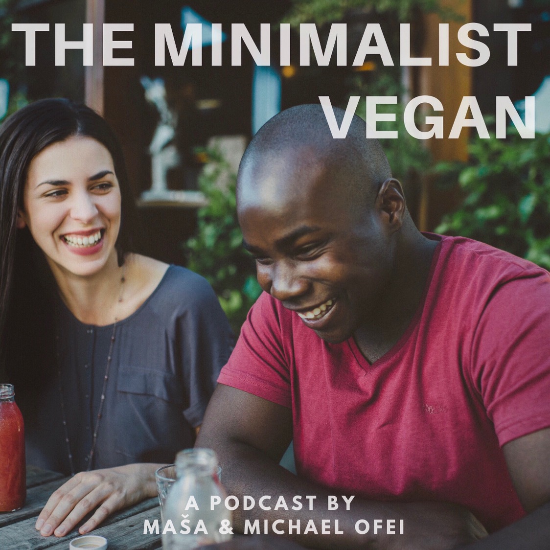 Cover artwork for The Minimalist Vegan Podcast featuring Maša and Michael Ofei